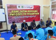Goes To Pesantren 2023, PWI Gandeng Bank Jatim, Gelorakan Literasi Rajin Menabung
