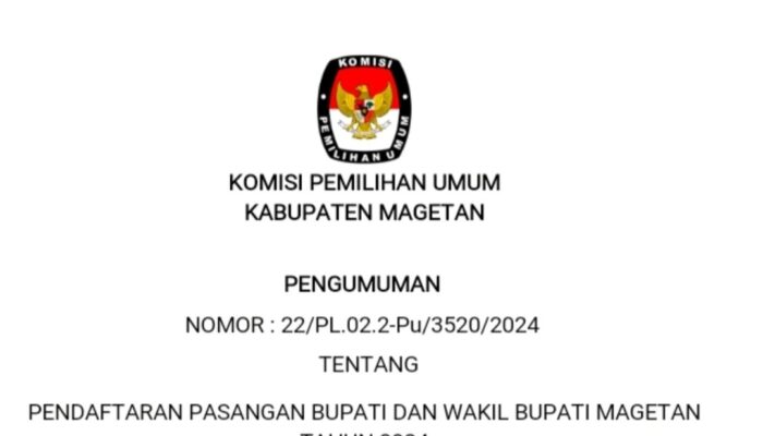 KPU Magetan Umumkan Pendaftaran Calon Bupati dan Wakil Bupati Pilkada 2024
