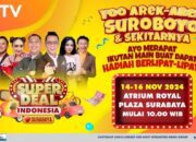 Arek Suroboyo Siap Boyong Hadiah Fantastis, Tonton Super Deal Indonesia di Royal Plaza